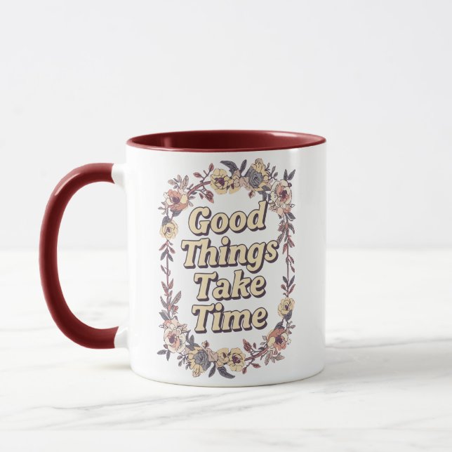 Taza Inspirational "Good Things Take Time" (Izquierda)