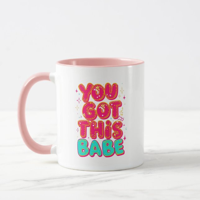 Taza Inspirational "You Got This Babe" Empowerment (Izquierda)