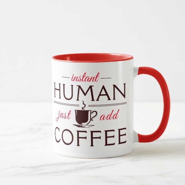 Taza Instantáneo Humano, solo agrega café (Derecha)