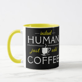 Taza Instantáneo Humano, solo agrega café, amarillo