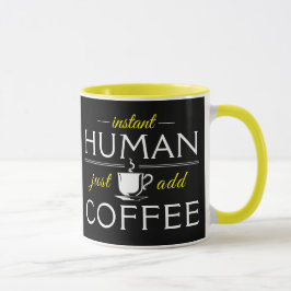 Taza Instantáneo Humano, solo agrega café, amarillo