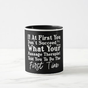 Taza Intenta hacer lo que tu terapeuta de masaje
