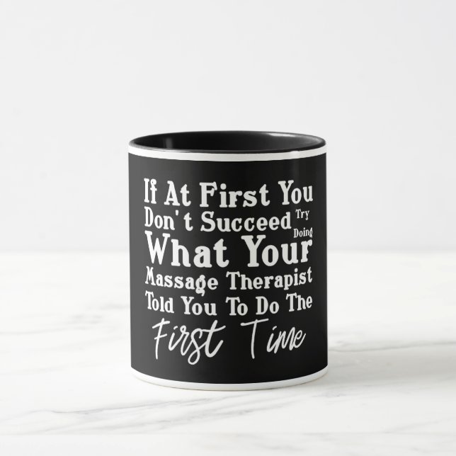 Taza Intenta hacer lo que tu terapeuta de masaje (Centro)
