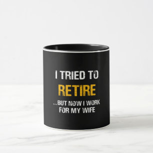Taza Intenté Retirarme Pero Ahora Trabajo Para Mi Espos