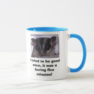 Taza Intenté ser bueno una vez, él…