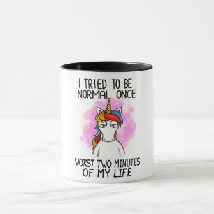 Taza Intenté Ser Normal Una Vez/Unicornio