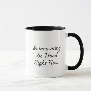 Taza Introvertido tan fuerte ahora mismo - Divertido in