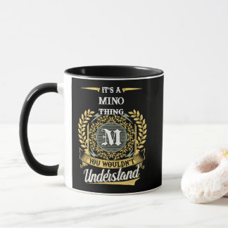 Taza It's a MINO Thing You Wouldn't Understand