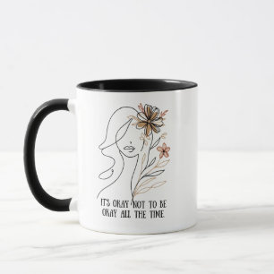 Taza It's okay not to be okay – Self-acceptance quote w