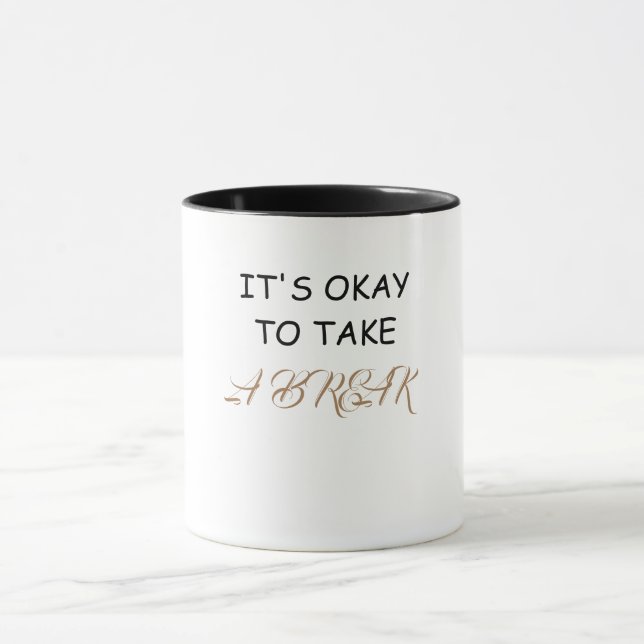 Taza It's okay to take a break (Centro)