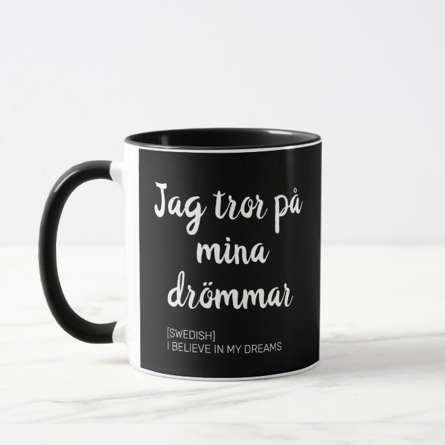 Taza Jag tror på myna drömmar - Inspirador sueco (Izquierda)