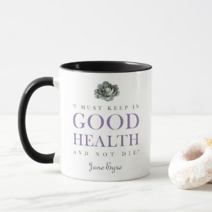 Taza Jane Eyre - Mantente En Buena Salud - Basura