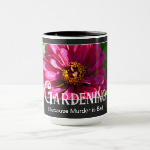 Taza Jardinería - Porque el asesinato es malo y diverti