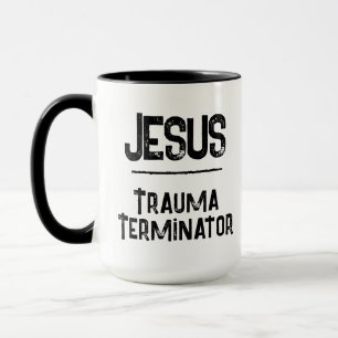 Taza Jesús es el Terminator del Trauma Esperanza Cristi