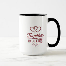 Taza Juntos es mejor - Diseño del Día de San Valentín
