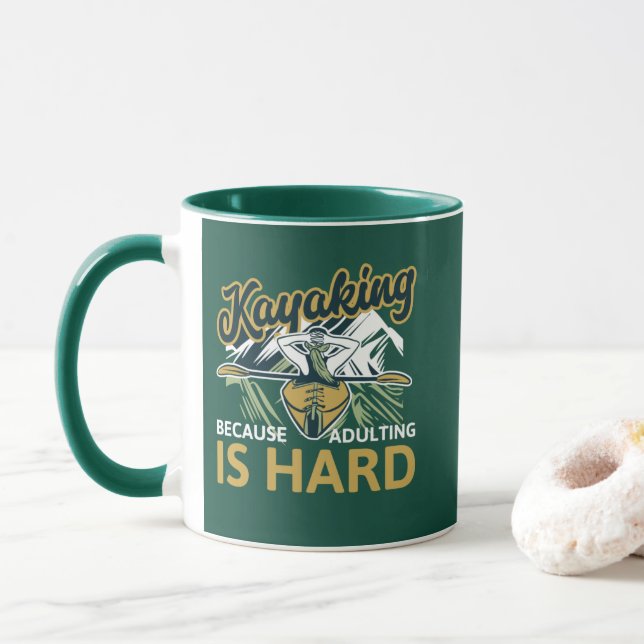 Taza Kayak porque el adulto es duro para las mujeres (Con donut)