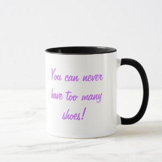 Taza KRW usted puede nunca tener demasiados zapatos