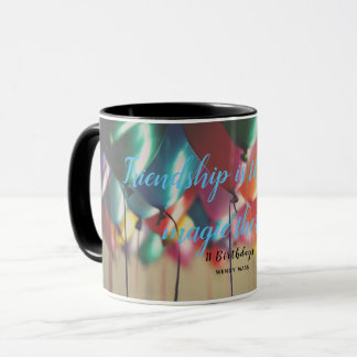 Taza "La amistad es la magia más verdadera que hay"