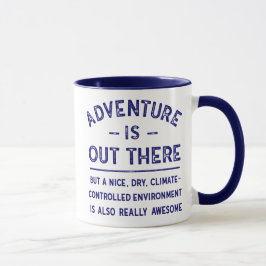Taza La aventura está hacia fuera allí PERO… refrán