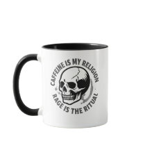 LA CAFEÍNA ES MI RELIGIÓN. LA IRA ES EL RITUAL.