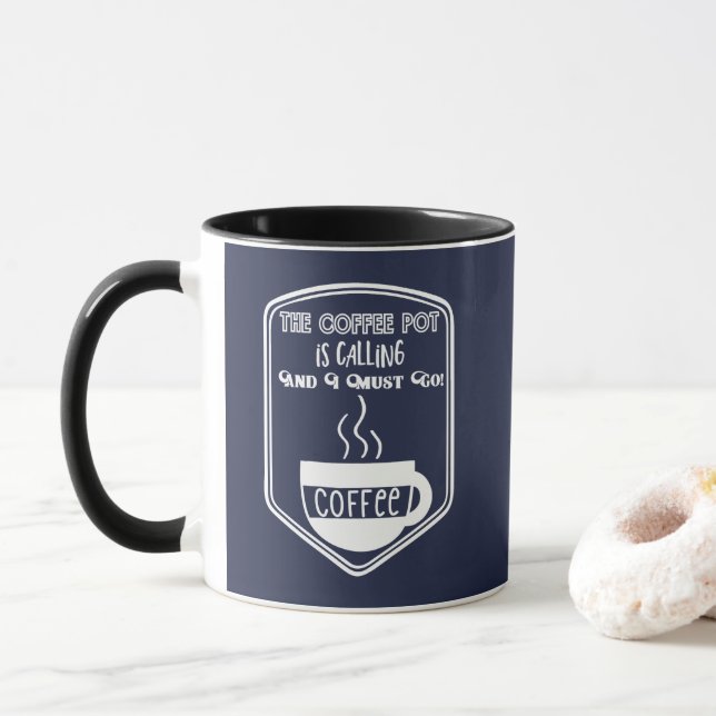Taza La cafetera está llamando y debo irme (Con donut)