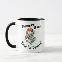 Taza La cena ha terminado. Es hora del postre