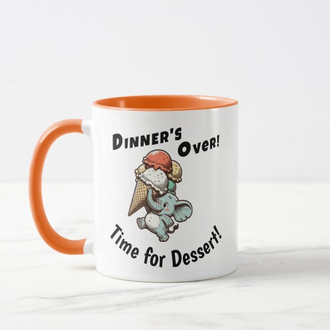 Taza ¡La cena ha terminado! ¡Es hora del postre! (Izquierda)