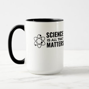 TAZA LA CIENCIA ES TODO LO QUE IMPORTA