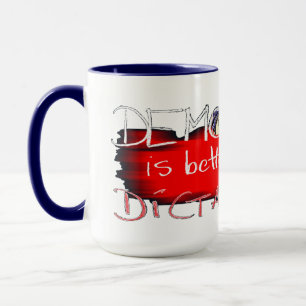 Taza La democracia es mejor que la dictadura