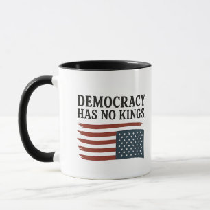 Taza La democracia no tiene rey contra Trump Estados Un