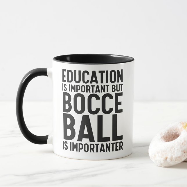 Taza La educación es importante, pero Bocce es importan (Con donut)