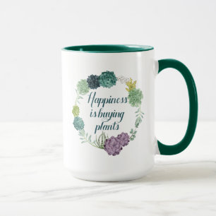 Taza La felicidad de la planta  Felicidades es comprar 