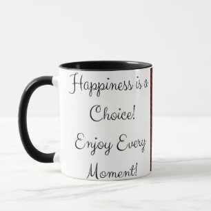Taza ¡La felicidad es una elección! Disfrutar cada mome