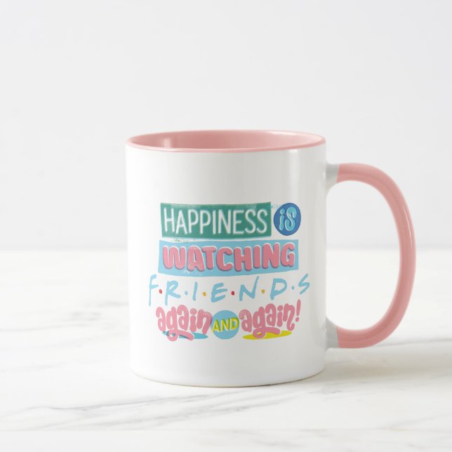 Taza La felicidad es ver a los amigos™ una y otra vez (Derecha)