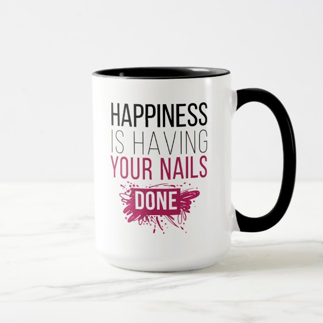 Taza La felicidad linda está teniendo sus clavos hechos (Derecha)