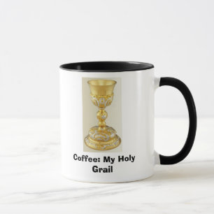 Taza La Grail-Cáliz santa, café: Mi santo grial