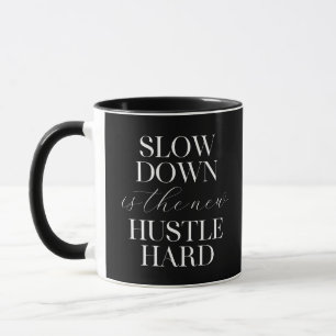 Taza La Lentitud Es El Nuevo Hustre Duro