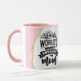 Taza La mamá más asombrosa del mundo, el café Mug