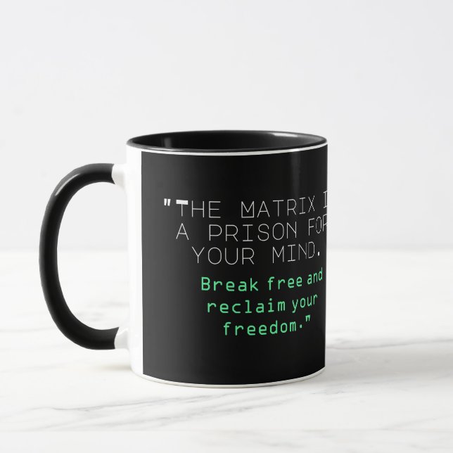 Taza "La Matrix es una prisión para la mente. Descanso (Izquierda)