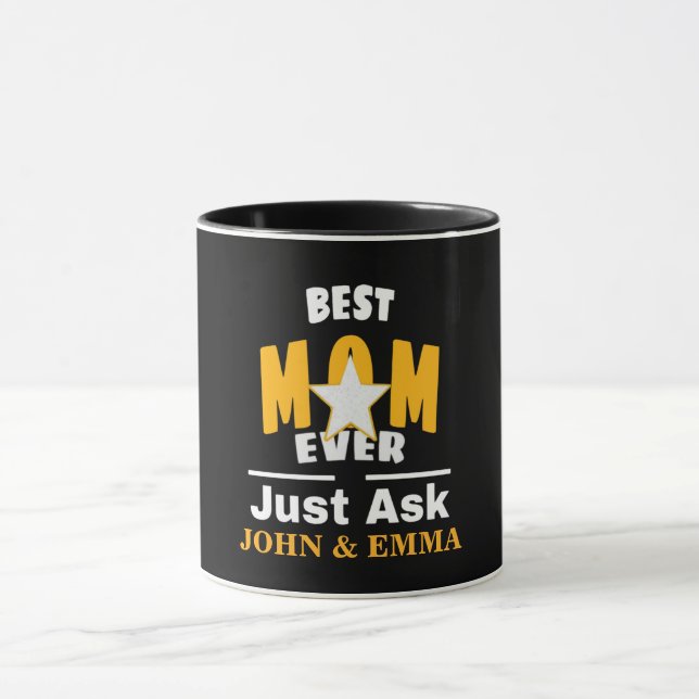 Taza La Mejor Mamá Que Nunca Pregunte... Personalizar e (Centro)