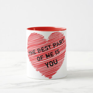 Taza La mejor parte de mi texto romántico en un corazón