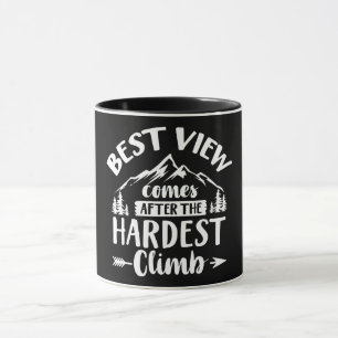 Taza La Mejor Vista Viene Después De La Escalada Más Di