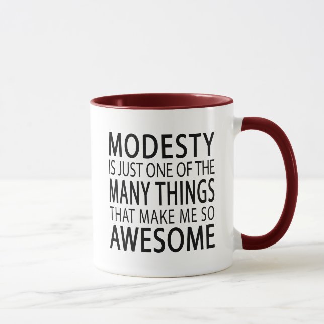 Taza La modestia me hace asombroso - Divertido lema de  (Derecha)