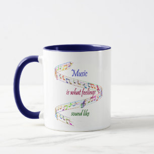 Taza La música es lo que los sentimientos suenan como I