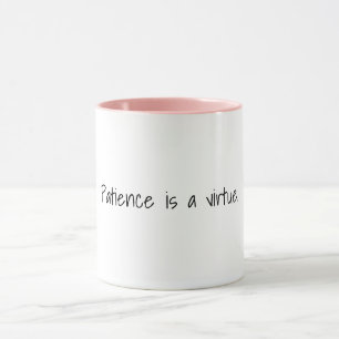 Taza La paciencia es una virtud Mug