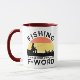 Taza La Pesca Es Mi Segunda Palabra Favorita
