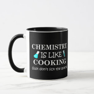 Taza la química es como cocinar no lamer la cuchara