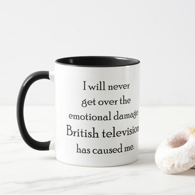 Taza La televisión británica me ha dañado emocionalment (Con donut)