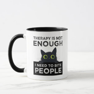 Taza La terapia no es suficiente: necesito morder a la
