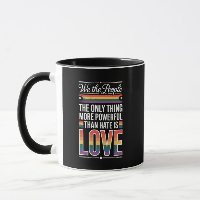 Taza La única cosa más poderosa que el odio es el amor  (Izquierda)